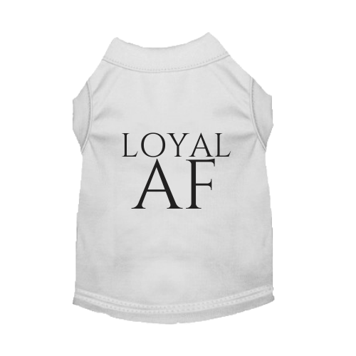 Loyal AF